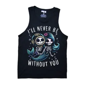 I'll Never Be Without You Men Tank